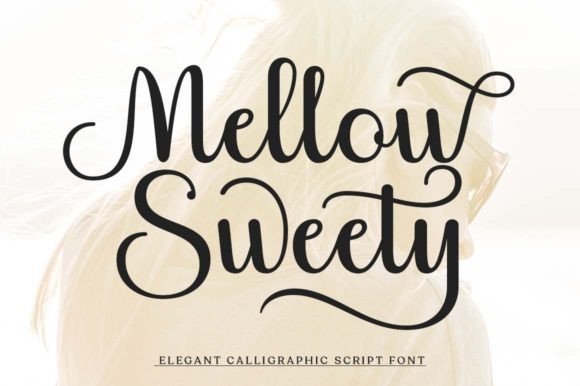 Mellow Sweety: The Romantic Script for Modern Design