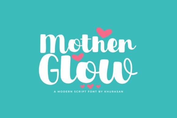 Mother Glow: A Modern Script Font for Creative Design